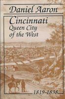 Cincinnati: Queen City of the West, 1819-1838 0814205704 Book Cover