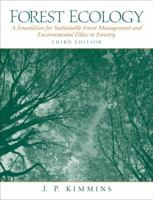 Forest Ecology: A Foundation for Sustainable Forest Management and Environmental Ethics in Forestry