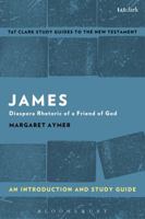 James: An Introduction and Study Guide: Diaspora Rhetoric of a Friend of God 1350008834 Book Cover