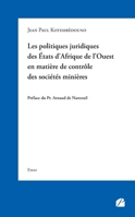 Les politiques juridiques des États d’Afrique de l’Ouest en matière de contrôle des sociétés minières (French Edition) 275477324X Book Cover