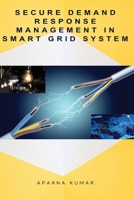 Secure Demand Response Management in Smart Grid System B0C2WC3CSM Book Cover