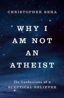Why I am Not an Atheist 1911764004 Book Cover