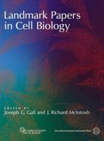 Landmark Papers in Cell Biology: Selected Research Articles Celebrating Forty Years of The American Society for Cell Biology 0879696028 Book Cover