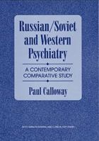 Russian/Soviet and Western Psychiatry: A Contemporary Comparative Study (Wiley Series in General and Clinical Psychiatry) 0471595748 Book Cover