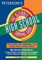 Ultimate High School Survival Guide (Peterson's Ultimate Guides) 076890241X Book Cover
