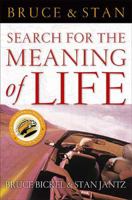 Bruce And Stan Search For The Meaning Of Life 0849942373 Book Cover