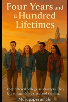 Four Years and a Hundred Lifetimes B0FB9PNS9G Book Cover