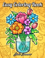 Easy Coloring Book: Large Print Designs for Adults and Seniors with 50 Simple Images of Animals, Flowers, Food, Objects, and More! B096TQ6B5X Book Cover