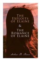 The Exploits of Elaine & The Romance of Elaine: Detective Craig Kennedy's Biggest Cases 8027344875 Book Cover