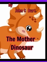 The Mother Dinosaur. 1034727834 Book Cover