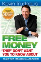 Free Money "They" Don't Want You to Know About 0981989721 Book Cover