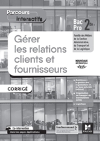 Parcours interactifs - GERER LES RELATIONS CLIENTS FOURNISSEURS 2de Bac Pro GATL CORRIGE (French Edition) 2216158887 Book Cover