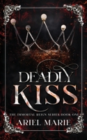 Deadly Kiss: A FF Vampire Paranormal Romance (The Immortal Reign Book 1) 1956602046 Book Cover