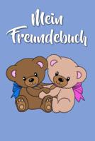 Mein Freundebuch: B�ren - Teddyb�r Freundschaftsbuch f�r die Schule & Kindergarten f�r M�dchen & Jungen zum Selbst Gestalten - Format 6x9 DIN A5 - 110 Seiten - 54 Profil Steckbriefe zum Ausf�llen - Fr 1077088310 Book Cover