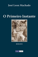 O Primeiro Instante 1983739103 Book Cover