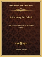 Beleuchtung Der Schrift: Die Kolnische Kirche Im Mai 1841 1169431224 Book Cover