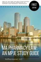 MA Pharmacy Law: An MPJE Study Guide 1974291111 Book Cover