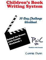 Children's Book Writing System: 30-Day Challenge Workbook 1537395874 Book Cover