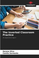 The Inverted Classroom Practice: An experience report 6205934329 Book Cover