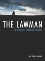 The Lawman: Adventures of a Frontier Diplomat 1894898397 Book Cover