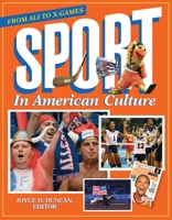 Sport in American Culture: From Ali to X-Games 1576070247 Book Cover