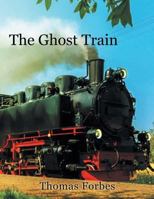 The Ghost Train 1524595667 Book Cover