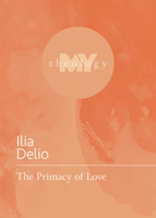 The Primacy of Love 1506484379 Book Cover