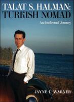 Turkish Nomad: The Intellectual Journey of Talat S Halman 1784536431 Book Cover