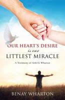 Our Heart's Desire Is Our Littlest Miracle 1498470599 Book Cover