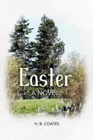 Easter : A Novel 1644260816 Book Cover