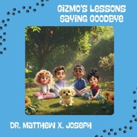 Gizmo's Lessons: Saying Goodbye B0HC5YJTVZ Book Cover