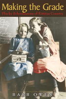 Making the Grade: Plucky Schoolmarms of Kittitas Country 0874222990 Book Cover