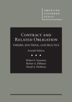 Contract and Related Obligation: Theory, Doctrine, and Practice, 7th - Casebook Plus (American Casebook Series) 1634609603 Book Cover