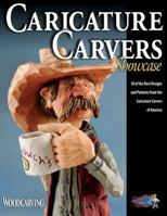 The Caricature Carvers Showcase: 50 of the Best Designs and Patterns from the Caricature Carvers of America (A Woodcarving Illustrated Book series) 1565233379 Book Cover