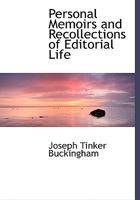 Personal Memoirs and Recollections of Editorial Life 0353887579 Book Cover