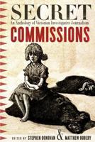 Secret Commissions: An Anthology of Victorian Investigative Journalism 1551113309 Book Cover