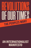 Revolutions of Our Times: An Internationalist Manifesto B0FJC6L4BW Book Cover