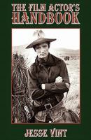 The Film Actor's Handbook 0578065649 Book Cover