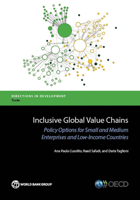 Inclusive Global Value Chains: Policy Options in Trade and Complementary Areas for Gvc Integration by Small and Medium Enterprises and Low-Income Developing Countries 1464808422 Book Cover