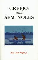 Creeks and Seminoles: The Destruction and Regeneration of the Muscogulge People (Indians of the Southeast) 0803297289 Book Cover