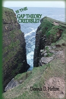 Is the Gap Theory Credible?: The Ruin and Restoration Theory 1736534416 Book Cover