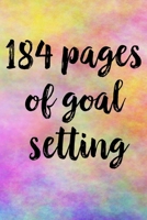 184 Pages Of Goal Setting: Take the Challenge! Write your Goals Daily for 3 months and Achieve Your Dreams Life! 1687292493 Book Cover