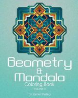 Geometry & Mandala Coloring Book Volume 2: 42 Geometric and Mandala Designs 150057578X Book Cover