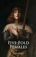 Five-Fold Females B09NHYCBGS Book Cover