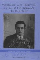 Modernism and Tradition in Ernest Hemingway's In Our Time: A Guide for Students and Readers (Studies in American Literature and Culture) 1571130179 Book Cover