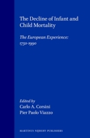 The Decline of Infant and Child Mortality: The European Experience: 1750-1990 9041104666 Book Cover