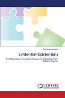 Evidential-Existentials: An Information Structure Account of Extraction from Relative Clauses 3659140406 Book Cover