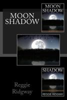 Moon Shadow 148391433X Book Cover