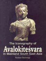 The Iconography of Avalokitesvara in Mainland South East Asia 8173052352 Book Cover