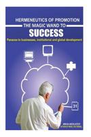 Hermeneutics of Promotion, magic wands to success 1979914699 Book Cover